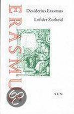 Lof der zotheid / Grote klassieken 9789061685753, Boeken, Verzenden, Gelezen, Desiderius Erasmus