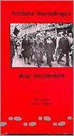 Politieke Wandelingen In Amsterdam 9789064733307, Livres, Guides touristiques, Nijssen/ Heijdra, Verzenden