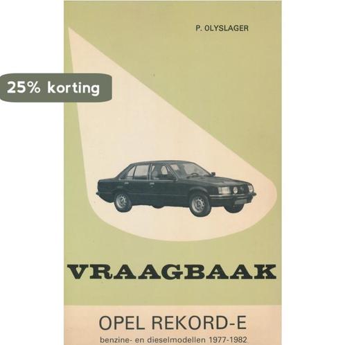 VRAAGBAAK OPEL REKORD E 1977-82 9789020116328 P. Olyslager, Boeken, Hobby en Vrije tijd, Gelezen, Verzenden