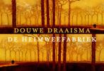 De heimweefabriek / Dwarsligger / 151 9789049801472, Boeken, Verzenden, Zo goed als nieuw, Douwe Draaisma