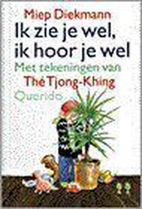 Ik zie je wel, ik hoor je wel 9789021459745 Miep Diekmann, Boeken, Kinderboeken | Baby's en Peuters, Gelezen, Verzenden