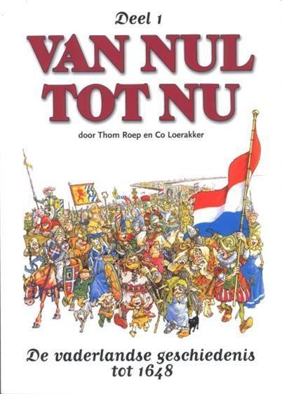 Van Nul Tot Nu Deel 1: De Nederlands Geschiedenis Tot 1648 [, Boeken, Strips | Comics, Verzenden