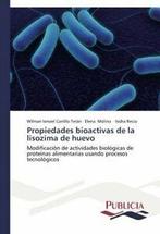 Propiedades bioactivas de la lisozima de huevo. Ismael, Elena Molina, Wilman Ismael Carrillo Teran, Isidra Recio, Verzenden