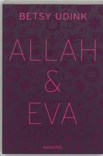 Allah & Eva 9789045700076 Betsy Udink, Verzenden, Gelezen, Betsy Udink
