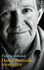 Harry Bannink, toonzetter 9789072603562 Ton Ouwehand, Boeken, Verzenden, Gelezen, Ton Ouwehand