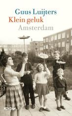 Klein geluk Amsterdam 9789046821404 Guus Luijters, Verzenden, Zo goed als nieuw, Guus Luijters