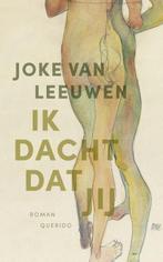 Ik dacht dat jij 9789021483023 Joke van Leeuwen, Boeken, Verzenden, Gelezen, Joke van Leeuwen