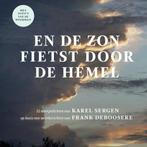 En de zon fietst door de hemel 9789492339638 Karel Sergen, Boeken, Verzenden, Gelezen, Karel Sergen