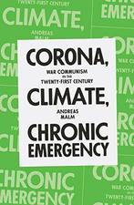Corona, Climate, Chronic Emergency: War Communism in the, Andreas Malm, Verzenden