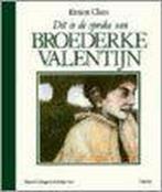 Dit is de sproke van broederke Valentijn / Jaarboek van het, Verzenden, Claes