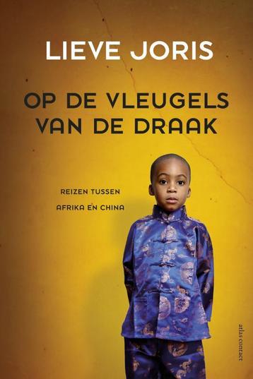 Op de vleugels van de draak 9789045029023 Lieve Joris, Verzenden, Lieve Joris