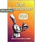 Groot mannenkookboek 9789065556271 E. de Meurville, Boeken, Verzenden, Zo goed als nieuw, E. de Meurville
