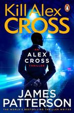 Kill Alex Cross 9780099550044 James Patterson, Verzenden, Gelezen, James Patterson