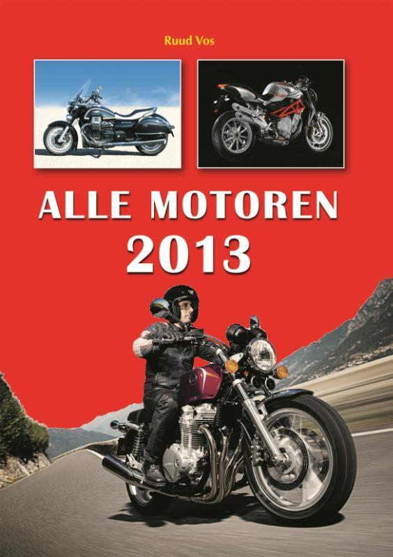 Alle motoren 2013 9789060133798 Ruud Vos, Boeken, Hobby en Vrije tijd, Gelezen, Verzenden