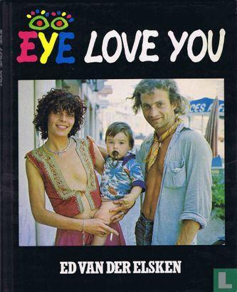 Elsken, Ed van der - Eye Love You - 1977, Boeken, Kunst en Cultuur | Fotografie en Design, Zo goed als nieuw, Overige onderwerpen