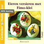 Eieren versieren met Fimo-klei 9789021322872 Bianca van As, Verzenden, Gelezen, Bianca van As