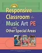 Responsive Classroom for Music, Art, Pe, and Other Special, Livres, Responsive Classroom, Verzenden