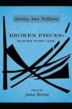 Broken Pieces: Handle with Care. Williams, Ann   ., Williams, Shirley Ann, Verzenden