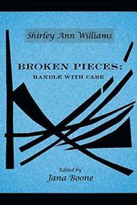 Broken Pieces: Handle with Care. Williams, Ann   ., Livres, Livres Autre, Envoi