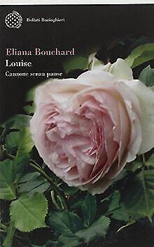 Louise - Canzonw Sanza Pause  Bouchard, Eliana  Book, Livres, Livres Autre, Envoi
