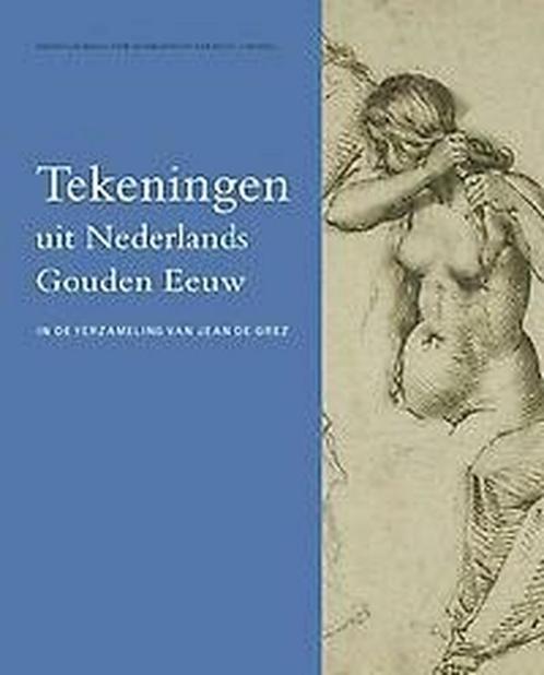 Tekeningen uit Nederlands Gouden Eeuw 9789053496435, Boeken, Kunst en Cultuur | Beeldend, Gelezen, Verzenden
