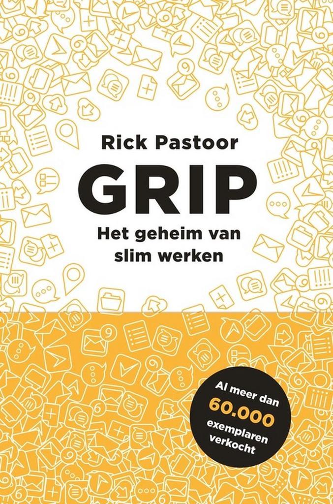 GRIP, Het geheim van slim werken 9789082881288 Rick Pastoor, Boeken, Psychologie, Zo goed als nieuw, Verzenden