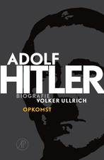 Adolf Hitler. Opkomst 1 De jaren van opkomst 1889 – 1939, Volker Ullrich, Verzenden