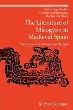 The Literature of Misogyny in Medieval Spain: T, Solomon,, Zo goed als nieuw, Solomon, Michael, Verzenden