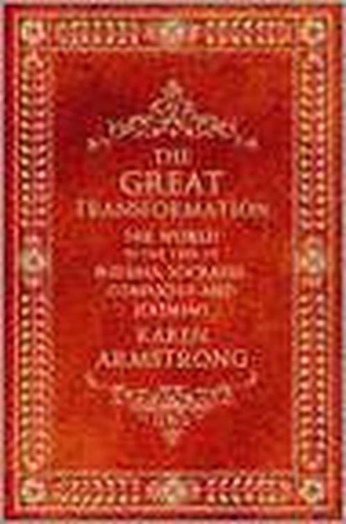 Great Transformation 9781903809754 Karen Armstrong, Boeken, Overige Boeken, Zo goed als nieuw, Verzenden