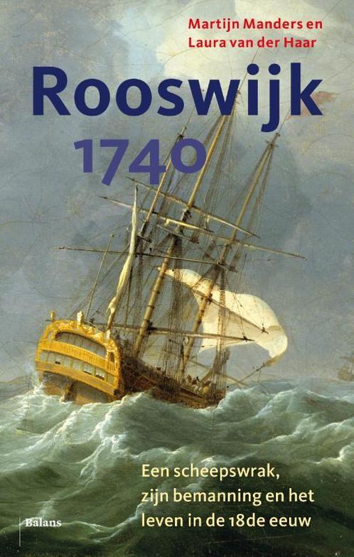 Rooswijk 1740 9789463821209, Boeken, Geschiedenis | Wereld, Gelezen, Verzenden