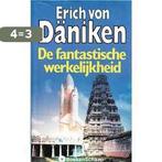 FANTASTISCHE WERKELIJKHEID 9789021835839 Erich von Daniken, Boeken, Verzenden, Gelezen, Erich von Daniken