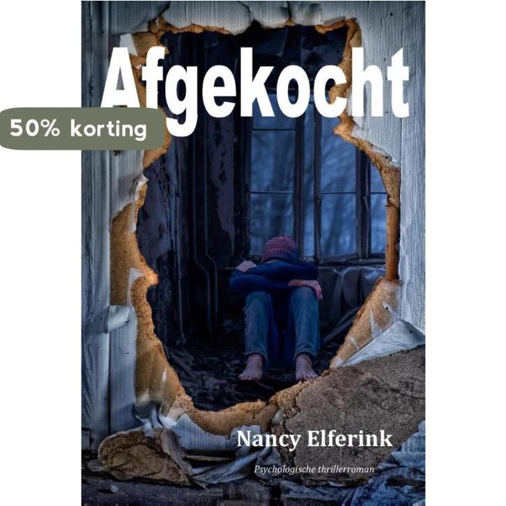 Afgekocht 9789078459682 Nancy Elferink, Livres, Thrillers, Envoi