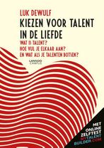 Kiezen voor talent in de liefde 9789401468374 Luk Dewulf, Verzenden, Zo goed als nieuw, Luk Dewulf