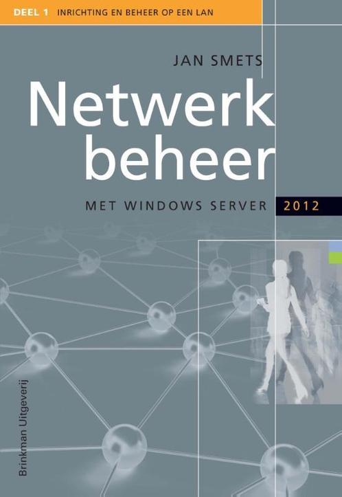 Netwerkbeheer met Windows server 2012 9789057522208, Boeken, Schoolboeken, Gelezen, Verzenden