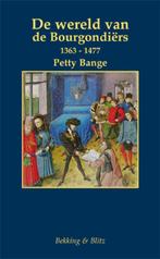 Bourgondiers / Miniaturen reeks / 38 9789061091523, Verzenden, Zo goed als nieuw, Petty Bange