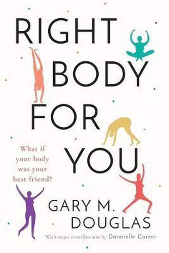 Right Body for You 9781939261199 Gary M Douglas, Boeken, Taal | Engels, Gelezen, Verzenden