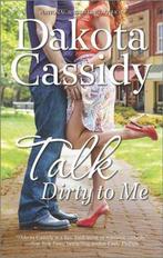 Talk Dirty to Me 9780778316190 Dakota Cassidy, Boeken, Verzenden, Gelezen, Dakota Cassidy