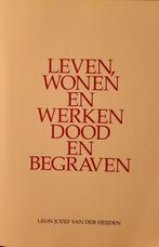 Leven, wonen en werken dood en begraven - Leon Jozef van der, Boeken, Verzenden, Nieuw