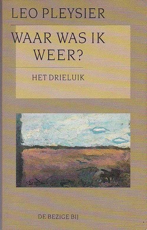 Waar was ik weer? 9789023431459 Leo Pleysier, Boeken, Romans, Gelezen, Verzenden
