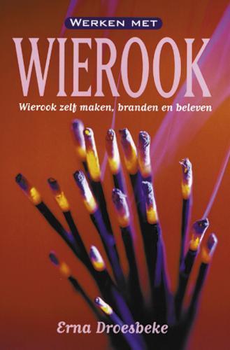 WERKEN MET WIEROOK 9789064581335 E. Droesbeke, Boeken, Esoterie en Spiritualiteit, Gelezen, Verzenden