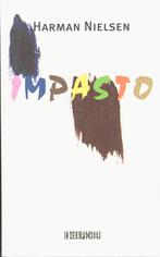 Impasto 9789062655915 Harman Nielsen, Verzenden, Gelezen, Harman Nielsen