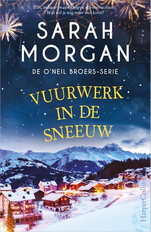 Vuurwerk in de sneeuw / De ONeil broers / 3 9789402713749, Boeken, Romans, Gelezen, Verzenden