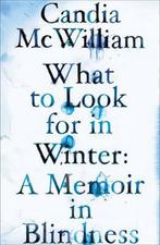 What to Look for in Winter 9780224088985 Candia Mcwilliam, Verzenden, Gelezen, Candia Mcwilliam