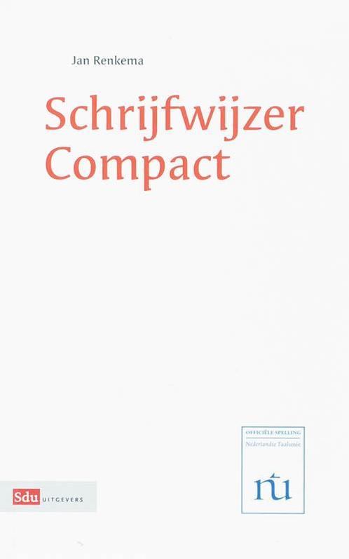 Schrijfwijzer Compact 9789012108263 Jan Renkema, Boeken, Overige Boeken, Zo goed als nieuw, Verzenden