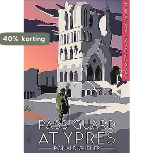 Pass Guard At Ypres 9781612004112 Ronald Gurner, Boeken, Overige Boeken, Gelezen, Verzenden