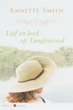 Lief En Leed Op Tanglewood 9789059771840, Annette Smith, Verzenden