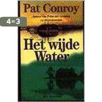 Wijde water 9789027445711 P. Conroy, Boeken, Verzenden, Gelezen, P. Conroy