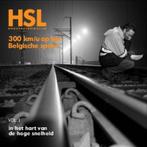 HSL, 300 km/u op het Belgische spoor / HSL, Livres, Art & Culture | Photographie & Design, Verzenden