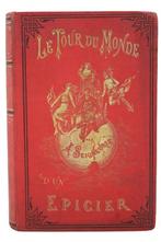 Albert Seigneurie - Le tour du monde dun épicier - 1889, Antiek en Kunst