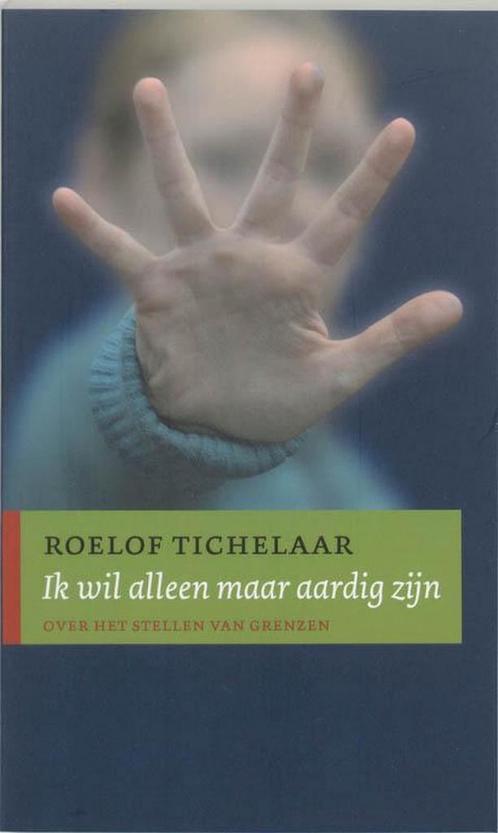 Ik wil alleen maar aardig zijn - Roelof Tichelaar - 97890259, Livres, Livres d'étude & Cours, Envoi